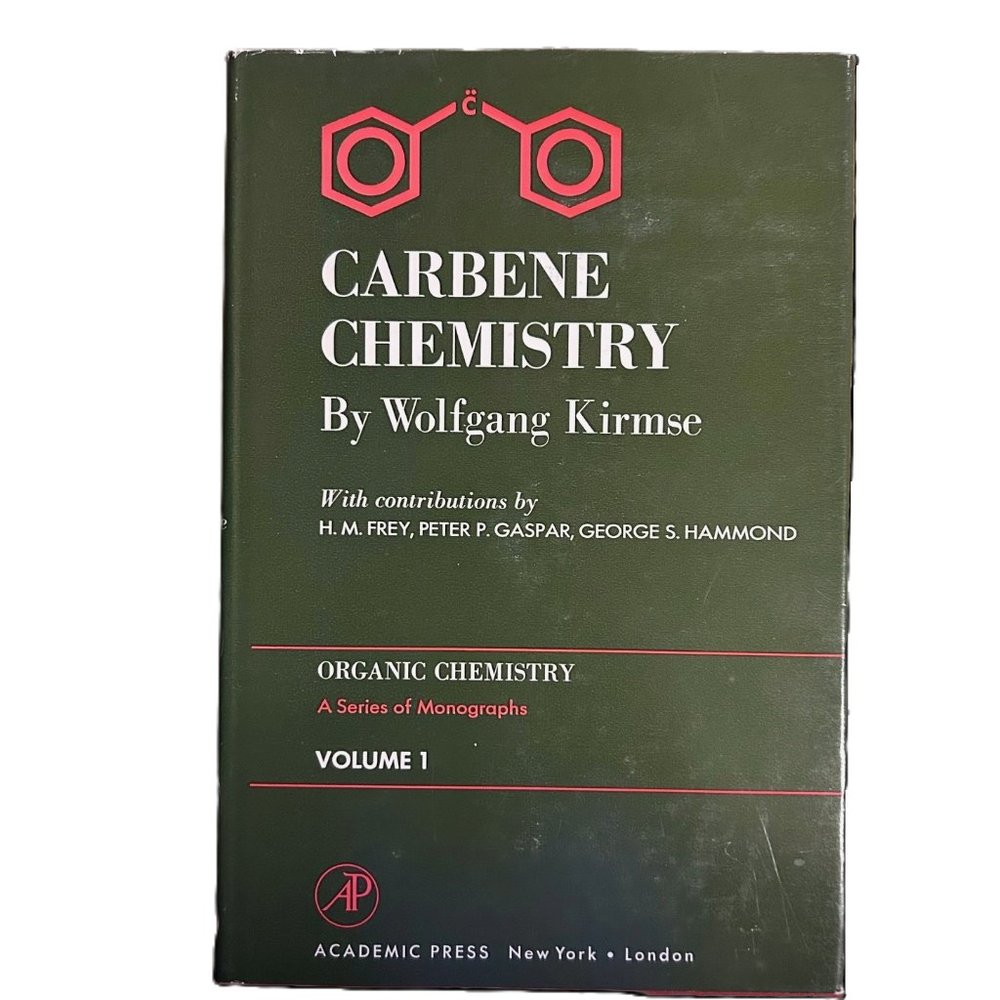 “Carbene Chemistry” 1st Edition, 1964 by Wolfgang Kirmse
